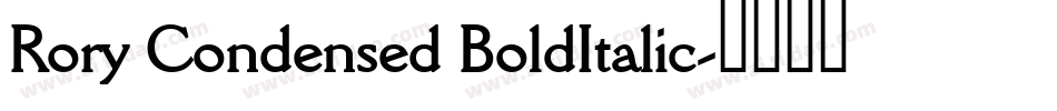 Rory Condensed BoldItalic字体转换